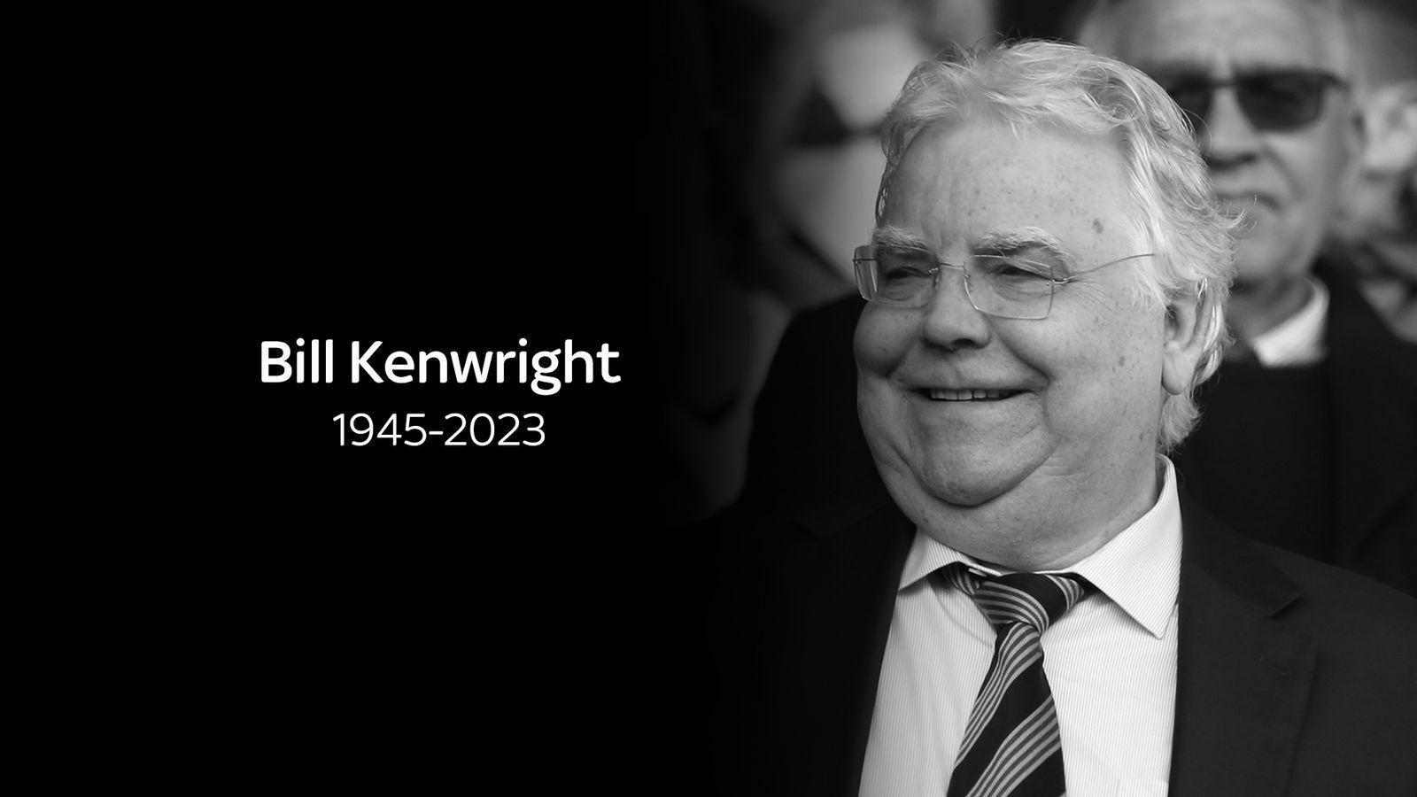 Everton chairman Bill Kenwright dies at 78